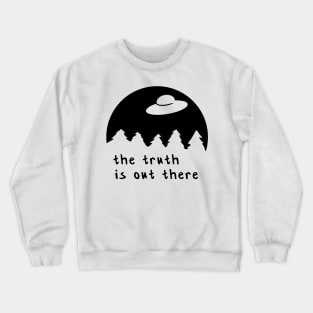 The truth is out there - UFO Crewneck Sweatshirt